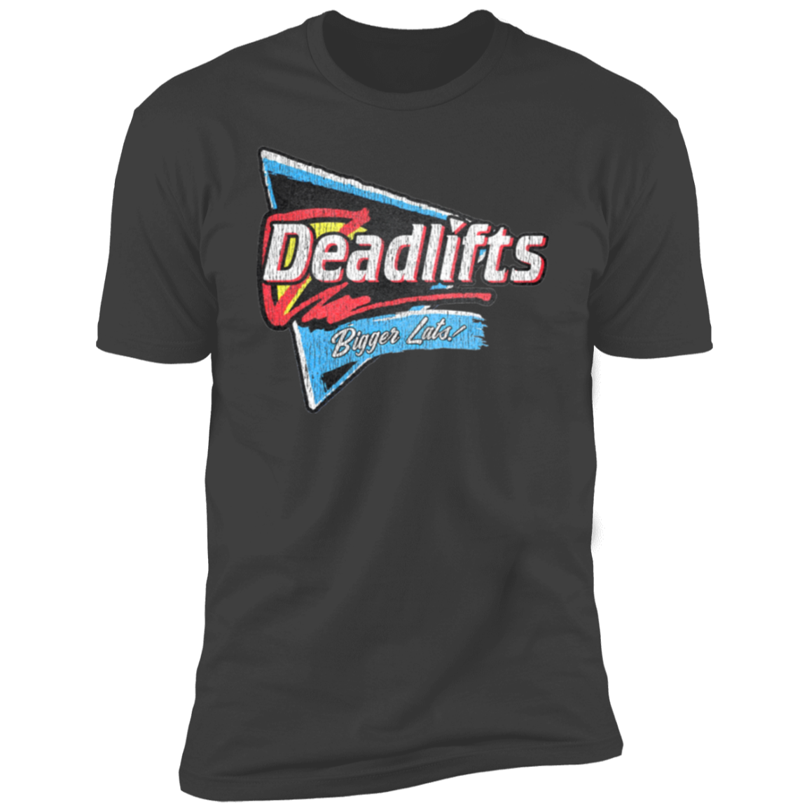 DEADLIFTS: BIGGER LATS! Mens' T-Shirt